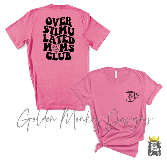 Overstimulated Moms Club Shirt | Mother's Day Gift Idea