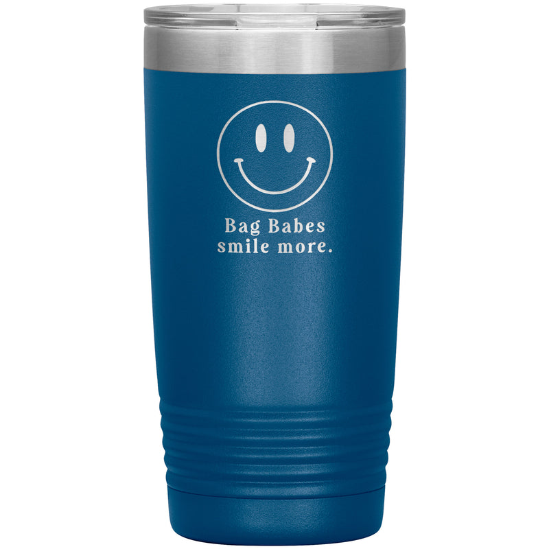 Bag Babes Smile More Tumbler