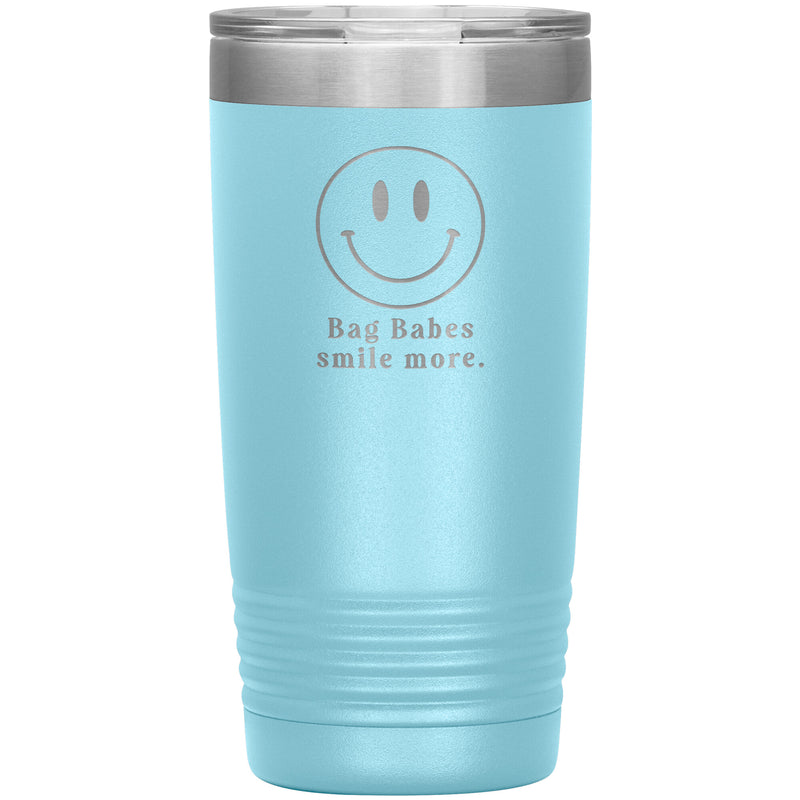 Bag Babes Smile More Tumbler
