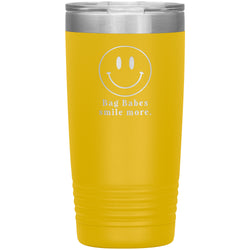 Bag Babes Smile More Tumbler