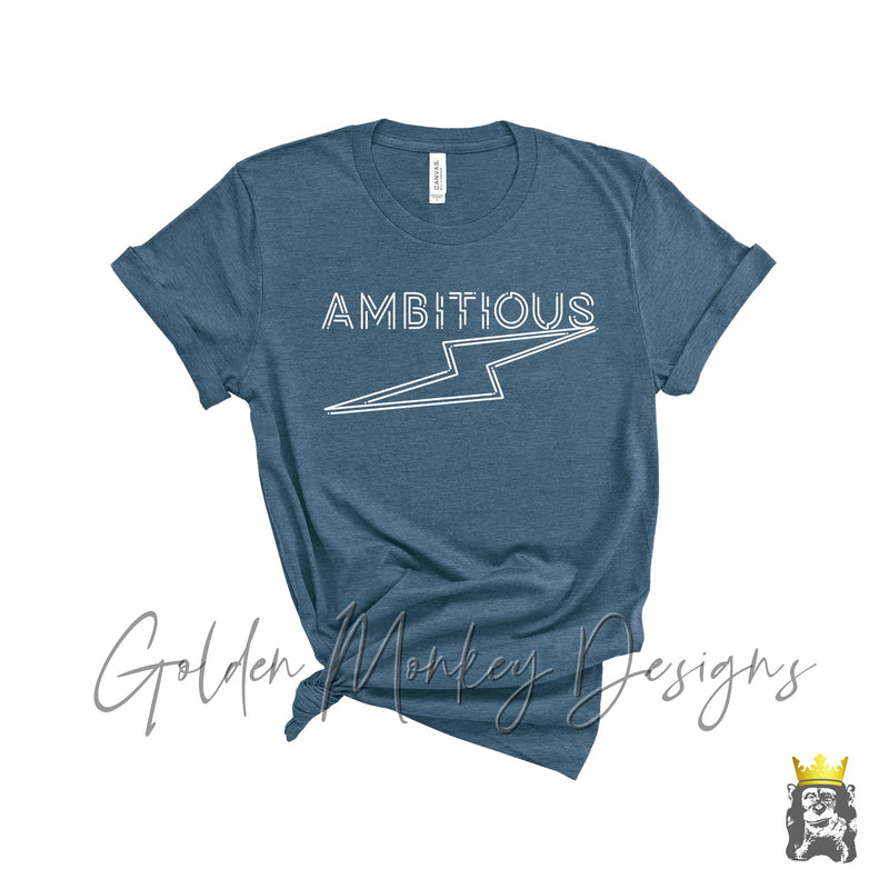 Ambitious Shirt