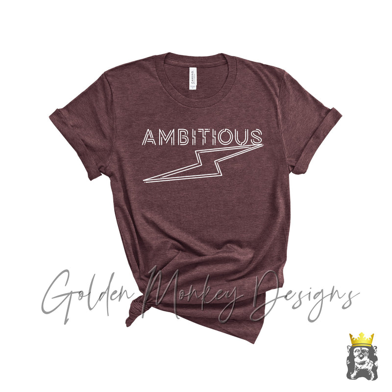 Ambitious Shirt