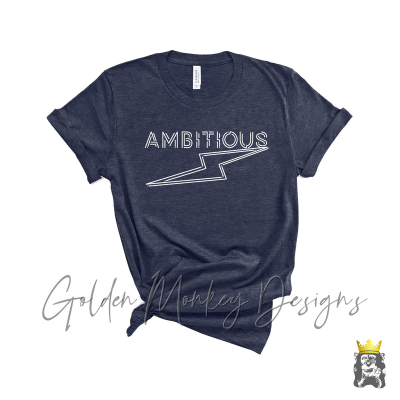 Ambitious Shirt