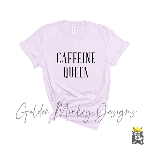 Caffeine Queen T-Shirt