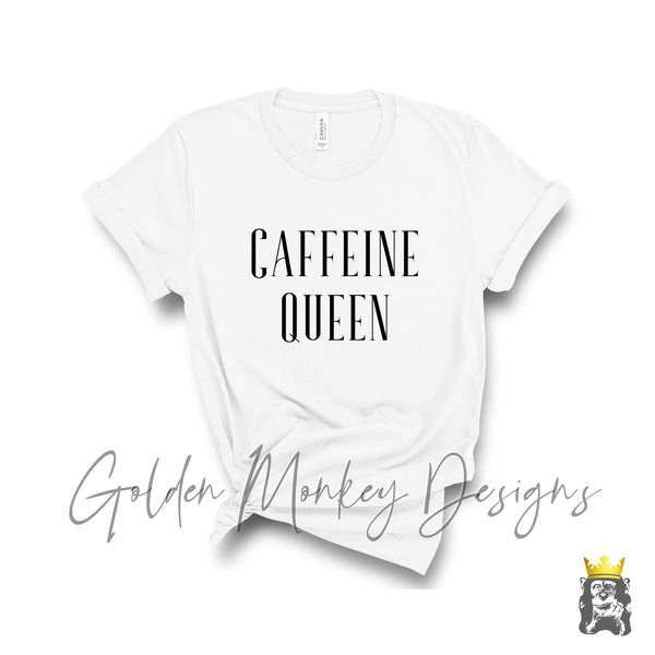 Caffeine Queen T-Shirt