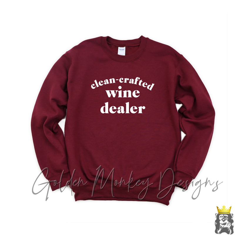 Clean Crafted Wine Dealer Sweatshirt
