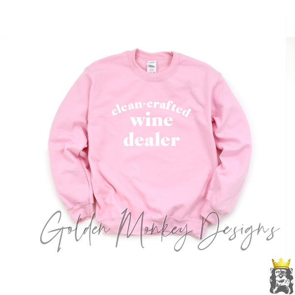 Clean Crafted Wine Dealer Sweatshirt