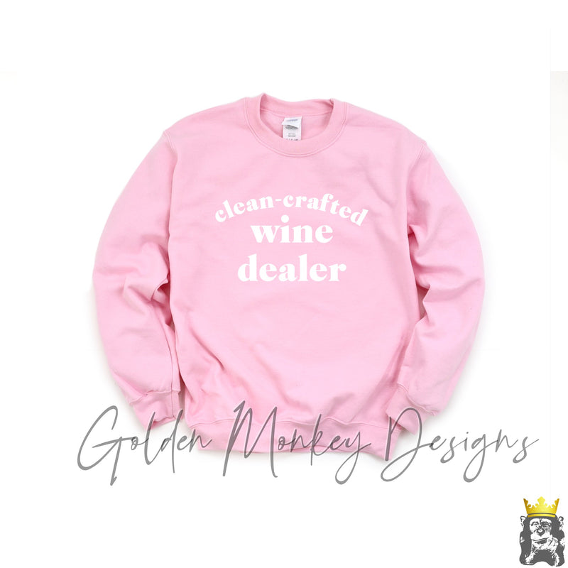 Clean Crafted Wine Dealer Sweatshirt