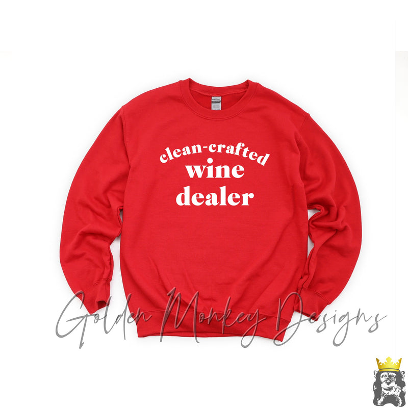 Clean Crafted Wine Dealer Sweatshirt