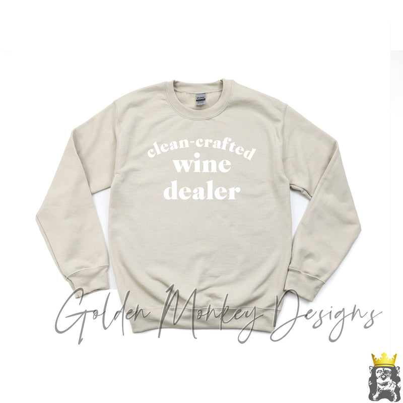 Clean Crafted Wine Dealer Sweatshirt