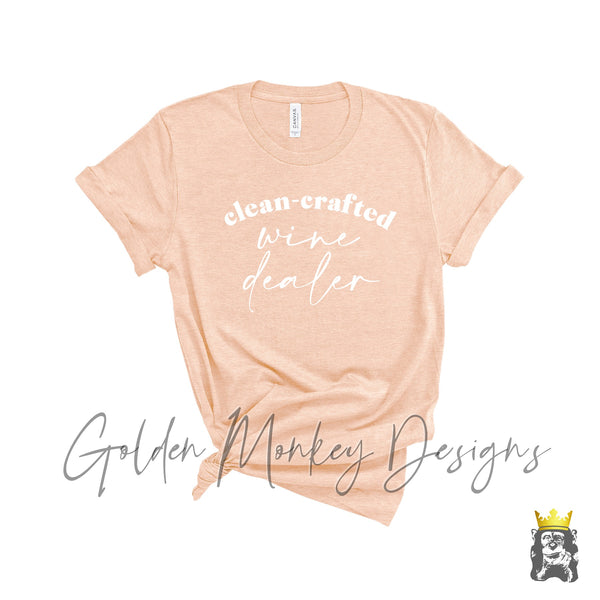 Clean Crafted Wine Dealer Shirt