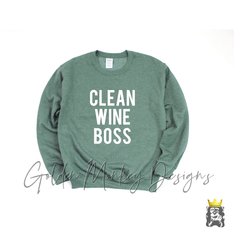 Clean Wine Boss Sweatshirt