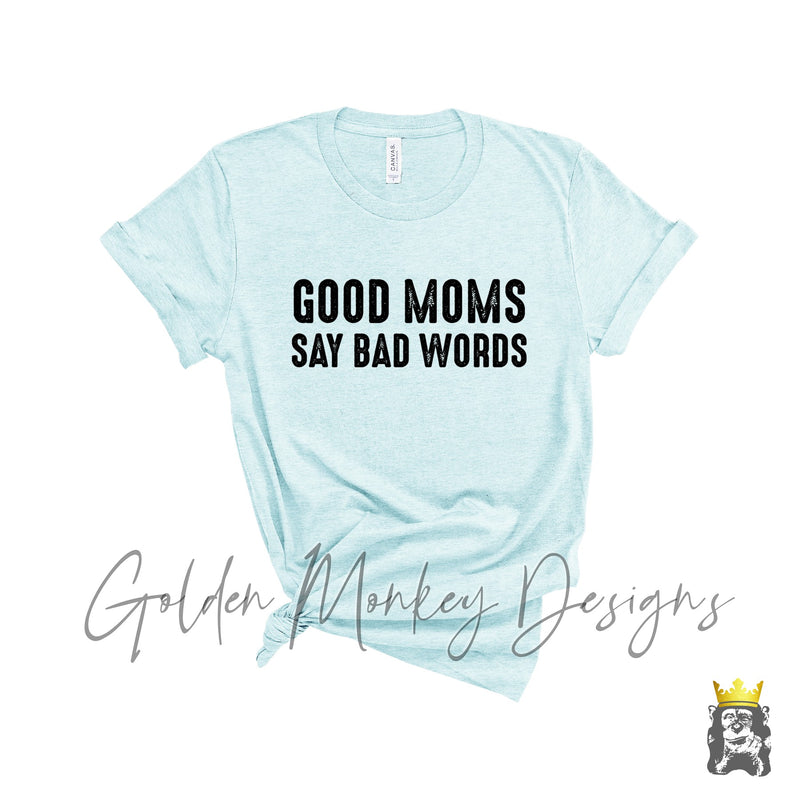 Good Moms Say Bad Words
