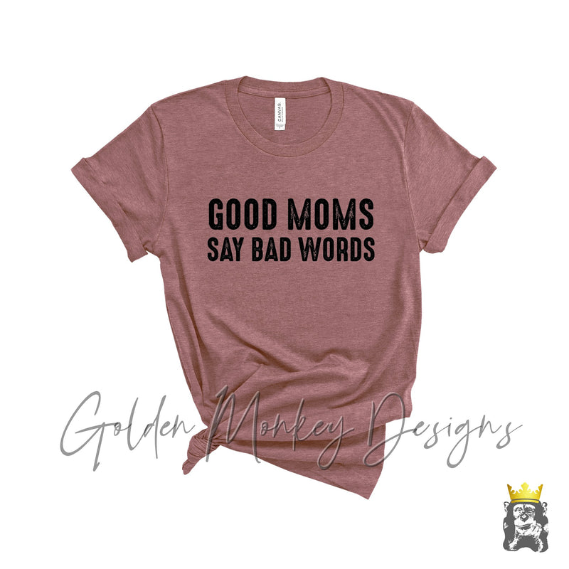 Good Moms Say Bad Words