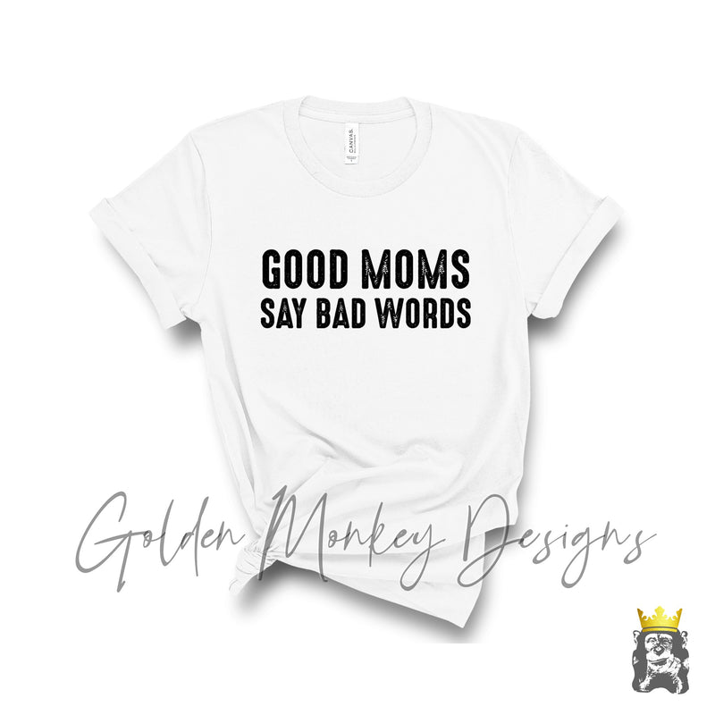 Good Moms Say Bad Words