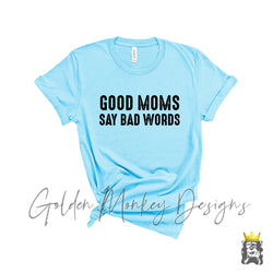 Good Moms Say Bad Words