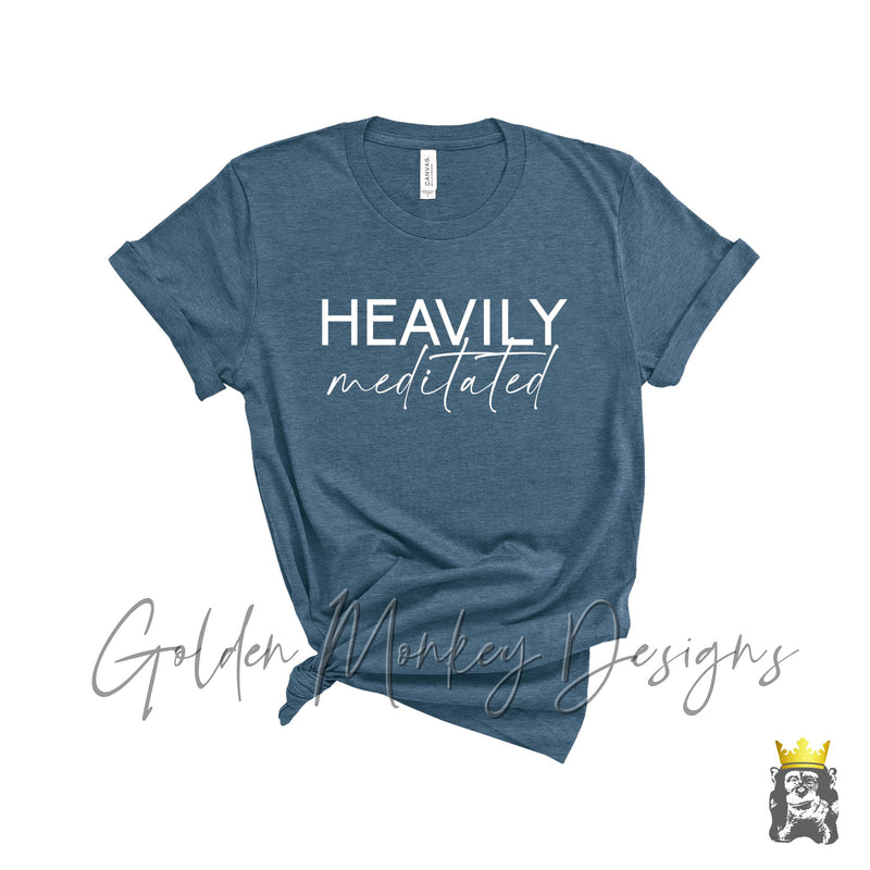 Heavily Meditated