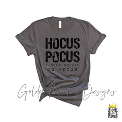 Hocus Pocus I Need Coffee to Focus