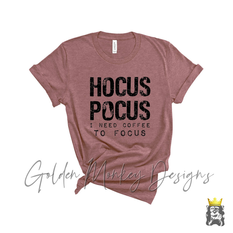 Hocus Pocus I Need Coffee to Focus