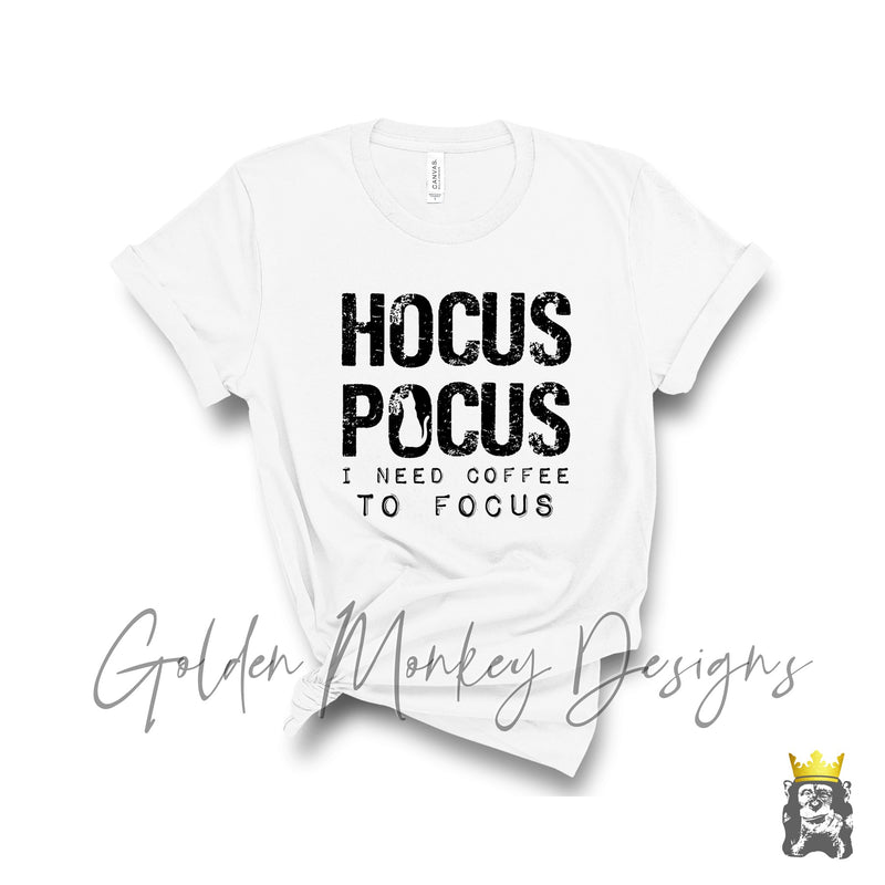 Hocus Pocus I Need Coffee to Focus