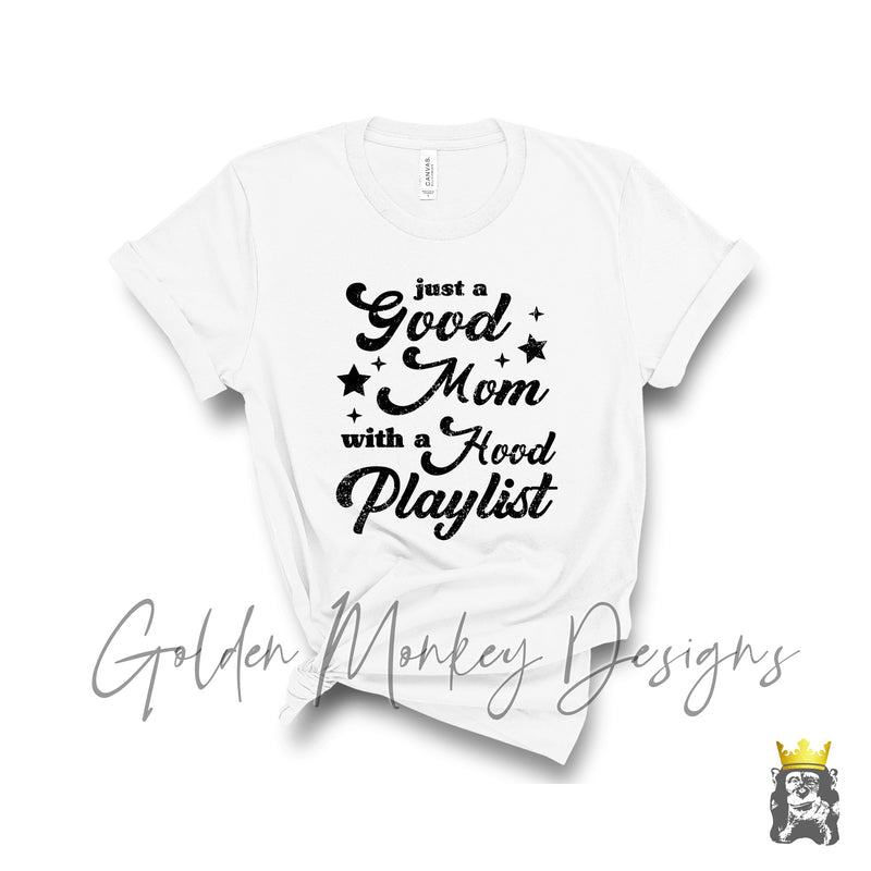 Just a Good Mom with a Hood Playlist
