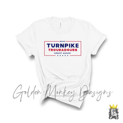 Make Turnpike Great Again White and Gray Options