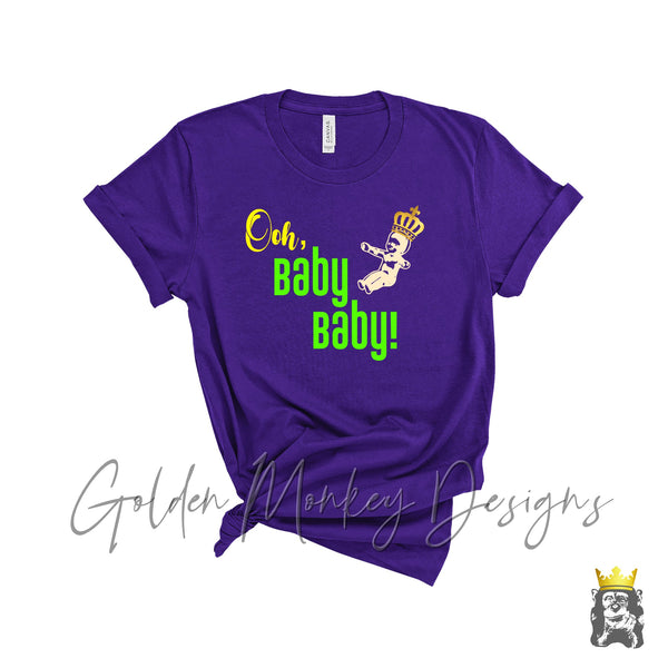 Ooh Baby Baby King Cake Baby Mardi Gras Shirt