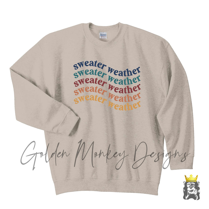 Sweater Weather Fall Colors Text Sweatshirt