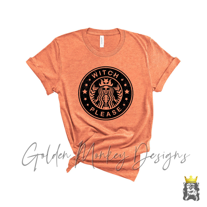 Witch Please Shirt