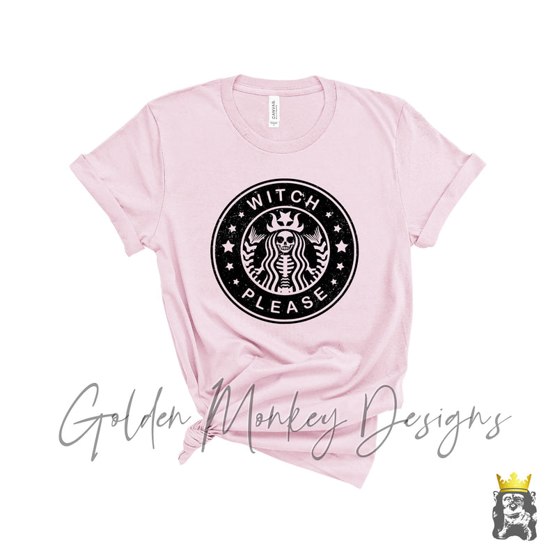Witch Please Shirt